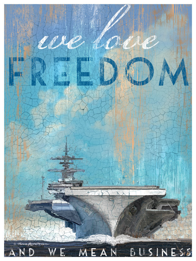 We Love Freedom and We Mean Business